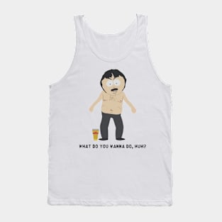 South Park - Randy Marsh - What you wanna do huh? Tank Top